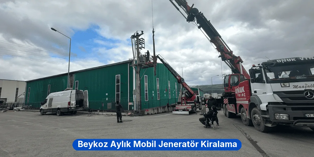Beykoz Aylık Mobil Jeneratör Kiralama